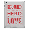 dad a son's first hero a daughters first love 3 iPad 3 and 4 Case