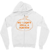no i did not steal a pumpkin Zipper Hoodie