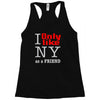 i only like ny as a friend Racerback Tank