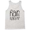my hair is kinky af Tank Top