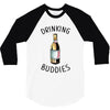 Drinking Buddies 3/4 Sleeve Shirt