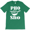 pho sho T-Shirt