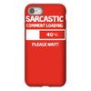 sarcastic comment loading please wait funny cool humour iPhone 8