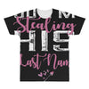 So I'm Stealing His Last Name All Over Men's T-shirt