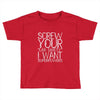 screw your lab safety i want superpowers Toddler T-shirt