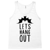 lets hang out Tank Top