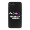 Stronger Together iPhone 7 Plus Case
