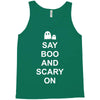 say boo and scary on Tank Top
