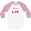 Only The Best Moms Get Promoted To Aunt 3/4 Sleeve Shirt