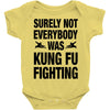 Surely Not Everybody Was Kung Fu Fighting Baby Bodysuit