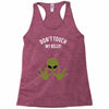 Alien Says Don't Touch My Belly Racerback Tank
