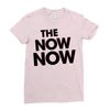 the now now Ladies Fitted T-Shirt