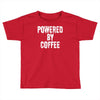 powered by coffee Toddler T-shirt