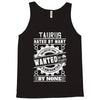 Taurus Hated By Many Wanted By Plenty Tank Top