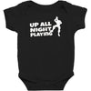 up all night playing battle gaming Baby Bodysuit