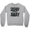 sashay away Crewneck Sweatshirt
