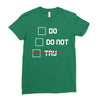 Do or Do Not Ladies Fitted T-Shirt
