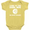 come to the dark side we have cookies Baby Onesie