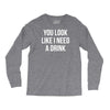 you look like i need a drink Long Sleeve Shirts