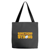 something strong trending Tote Bags