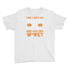 can i just go Youth Tee