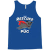 rescued by pug Tank Top