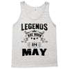 Legends Are Born In May Tank Top