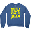 pretty fly for a jedi Crewneck Sweatshirt