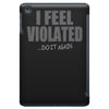 feel violated iPad Mini
