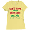 don't hate on my christmas music Ladies Fitted T-Shirt