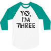 yo, i'm three 3/4 Sleeve Shirt