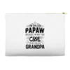 I Am Called Papaw... Accessory Pouches