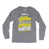 If Things Gets Better With Age Then I Am Approaching Magnificence Long Sleeve Shirts
