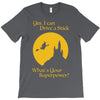 i drive a stick   halloween superpower T-Shirt