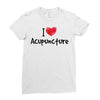 I Love Acupuncture Ladies Fitted T-Shirt