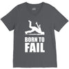 born to fail failer depp ungl&uuml;ck fun funny failure V-Neck Tee