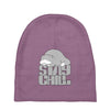 stay chill Baby Beanies