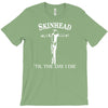 skinhead til i die! T-Shirt