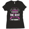 All Women Created Equal But The Best Born In October Ladies Fitted T-Shirt