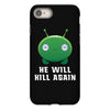 He Will Kill Again iPhone 8