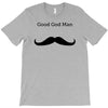 good god man T-Shirt