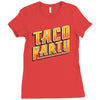 taco party Ladies Fitted T-Shirt