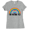 I Am Voting Yes Ladies Fitted T-Shirt