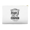 My Favorite People Call Me Cousin Accessory Pouches