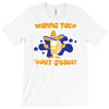 wanna taco 'bout jesus T-Shirt