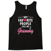 My Favorite People Call Me Grammy Tank Top