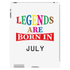 legends are born july iPad 3 and 4 Case