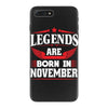 Legends Are Born In November iPhone 7 Plus Case