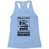 Never Underestimate A Pops With An Engineer Degree Racerback Tank