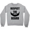 respect the beard Crewneck Sweatshirt